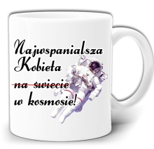 DZIEŃ KOBIET PREZENT NAJWSPANIALSZA KOBIETA W KOSMOSIE KUBEK + PUDEŁKO GW280
