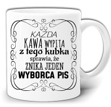 KAŻDA WYPITA KAWA SPRAWIA , ŻE ZNIKA JEDEN WYBORCA PIS KUBEK + PUDEŁKO GW282