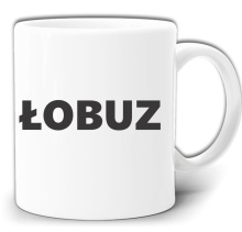 ŁOBUZ ŚMIESZNY KUBEK Z NADRUKIEM + PUDEŁKO GW319