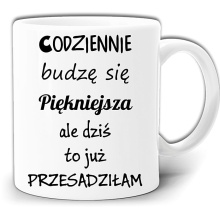 CODZIENNIE BUDZĘ SIĘ PIĘKNIEJSZA KUBEK +PUDEŁKO GW385