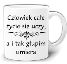 CZŁOWIEK CAŁE ŻYCIE SIĘ UCZY - ŚMIESZNY KUBEK + PUDEŁKO GW553
