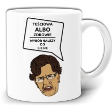 TEŚCIOWA ALBO ZDROWIE ŚMIESZNY KUBEK + PUDEŁKO GW563