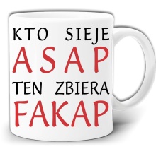 KTO SIEJE ASAP TEN ZBIERA FAKAP ŚMIESZNY KUBEK + PUDEŁKO GW632