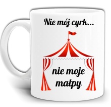 NIE MÓJ CYRK, NIE MOJE MAŁPY KUBEK + PUDEŁKO GW723