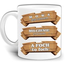 MOWA JEST SREBREM... A FOCH TO FOCH ŚMIESZNY  KUBEK + PUDEŁKO GW735