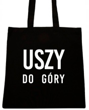 USZY DO GÓRY ! TORBA Z NAPISEM NADRUK WZÓR T72