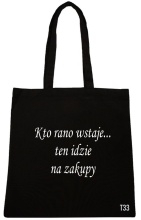 TORBA Z NAPISEM NADRUK KTO RANO WSTAJE WZORY T33