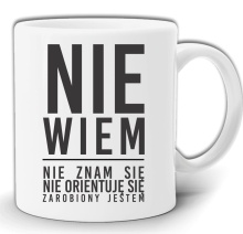 NIE WIEM NIE ZNAM SIĘ ZAROBIONY JESTEM  KUBEK W PUDEŁKU GW47