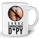 gw100-zakaz-zawracania-dupy-kubek.jpg