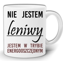 NIE JESTEM LENIWY JESTEM W TRYBIE ENERGO OSZCZĘDNYM KUBEK + PUDEŁKO GW115