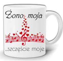 ŻONO MOJA SZCZĘŚCIE MOJE... PREZENT DLA ŻONY KUBEK W PUDEŁKU GW129